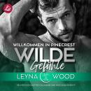 [German] - Willkommen in Pinecrest: WILDE GEFÜHLE Audiobook
