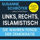 [German] - Links, rechts, islamistisch: Die wahren Feinde der Demokratie Audiobook