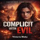 Complicit with Evil Audiobook