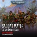 [French] - Warhammer 40.000: Les Fantômes de Gaunt 07: Sabbat Mater Audiobook