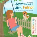 [German] - Jetzt kenn ich dich, Felino! Ein Mut-mach-Buch bei Angst vor Hunden Audiobook