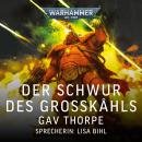 [German] - Warhammer 40.000: Der Schwur des Großkâhls Audiobook