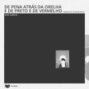 [Portuguese] - De pena atrás da orelha e De preto e de vermelho Audiobook