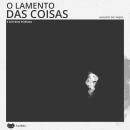 [Portuguese] - O lamento das coisas e outros poemas Audiobook