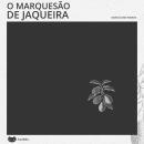 [Portuguese] - O marquesão de jaqueira Audiobook