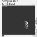 [Portuguese] - O velho rei e A pátria Audiobook