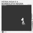 [Portuguese] - Pátria nova e a Borboleta negra Audiobook