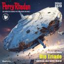 [German] - Perry Rhodan 3373: Die Triade: Perry Rhodan-Zyklus 'Pegasos' Audiobook