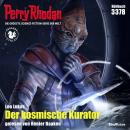 [German] - Perry Rhodan 3378: Der kosmische Kurator: Perry Rhodan-Zyklus 'Pegasos' Audiobook
