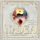 [German] - Nadea Aurora Mission: Band 1 der Drachenbund-Fantasy-Saga mit Enemies-to-Lovers Romanze und Academy-Elementen Audiobook