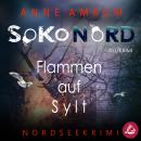 [German] - SoKo Nord - Flammen auf Sylt: Syltkrimi Nordseekrimi Audiobook