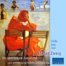 [German] - Die unsichtbare Sammlung: und andere ausgewählte Erzählungen von Stefan Zweig Audiobook