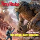[German] - Perry Rhodan 3381: Die Coyn-Katastrophe: Perry Rhodan-Zyklus 'Pegasos' Audiobook