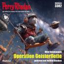 [German] - Perry Rhodan 3382: Operation Geisterflotte: Perry Rhodan-Zyklus 'Pegasos' Audiobook