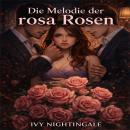 [German] - Die Melodie der rosa Rosen Audiobook