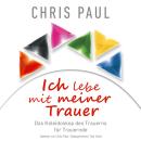 [German] - Ich lebe mit meiner Trauer: Das Kaleidoskop des Trauerns für Trauernde Audiobook