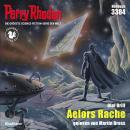 [German] - Perry Rhodan 3384: Aelors Rache: Perry Rhodan-Zyklus 'Pegasos' Audiobook