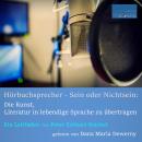 [German] - Hörbuchsprecher - Sein oder Nichtsein:: Die Kunst, Literatur in lebendige Sprache zu übertragen Audiobook