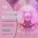 [German] - 11 geführte Meditationen für tiefen Schlaf, Angst, Selbstheilung, Selbstliebe, Entspannun Audiobook