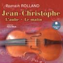 [French] - Jean-Christophe: L'aube. Le matin Audiobook