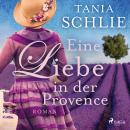 [German] - Eine Liebe in der Provence Audiobook