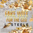 [German] - A Fake Wife for the CEO: Ein Enemies-to-Lovers-Liebesroman Audiobook