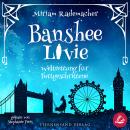 [German] - Banshee Livie (Band 2): Weltrettung für Fortgeschrittene Audiobook