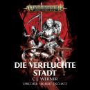 [German] - Warhammer Age of Sigmar: Die verfluchte Stadt Audiobook
