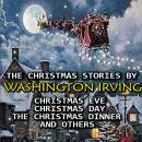 Cover of The Christmas Stories by Washington Irving: Christmas Eve, Christmas Day, The Christmas Dinner and others