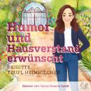 [German] - Humor und Hausverstand erwünscht: Unterhaltungsroman für Frauen Audiobook