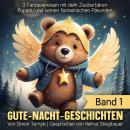 [German] - Gute-Nacht-Geschichten: Eine Einschlafhilfe für Kinder als Hörbuch. Band 1. 3 Fantasiereisen mit dem Zauberbären Pupadu und seinen fantastischen Freunden Audiobook