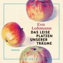 [German] - Das leise Platzen unserer Träume Audiobook