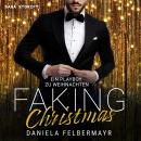 [German] - Faking Christmas 3: Ein Playboy zu Weihnachten Audiobook