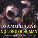 No Longer Human. Confessions Of A Faulty Man Audiobook