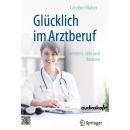 [German] - Glücklich im Arztberuf werden, sein und bleiben Audiobook