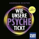 [German] - Wie unsere Psyche tickt: Die Intelligenz des Unterbewusstseins verstehen. Wie psychosomat Audiobook