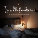 [German] - Einschlafmeditation gegen Schlafstörungen Audiobook