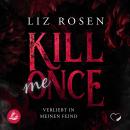 [German] - Kill me Once: Verliebt in meinen Feind Audiobook