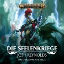 [German] - Warhammer Age of Sigmar: Die Seelenkriege Audiobook