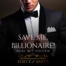 [German] - Save me, Billionaire: Deal mit Folgen Audiobook