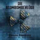 [German] - Die Atombombenlüge Audiobook