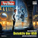 [German] - Perry Rhodan 3259: Detektiv der USO: Perry Rhodan-Zyklus 'Fragmente' Audiobook