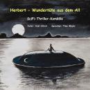 [German] - Herbert - Wundertüte aus dem All: amüsanter Thriller - ein Mensch kommt als Entwicklungsh Audiobook
