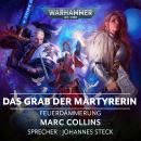 [German] - Warhammer 40.000: Feuerdämmerung 06: Das Grab der Märtyrerin Audiobook