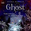 [German] - Ghost: Verlangen so kalt wie Eis Audiobook