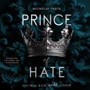 [German] - Prince of Hate: Ich will dich nicht lieben Audiobook
