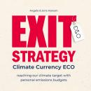 EXIT-Strategy climate currency ECO: reaching our climate target with personal emissions budgets Audiobook