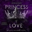[German] - Princess of Love: Du darfst mich nicht hassen Audiobook