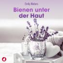 [German] - Bienen unter der Haut Audiobook