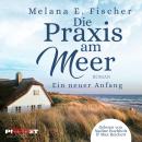 [German] - Die Praxis am Meer - Ein neuer Anfang Audiobook